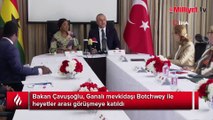 Bakan Çavuşoğlu, Ganalı mevkidaşı Botchwey ile heyetler arası görüşmeye katıldı