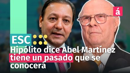 Hipólito Mejía descarta candidatura de Abel Martínez, y dice que tiene un _pasado_ que se conocerá