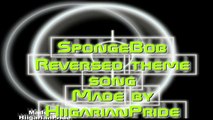 Backmasked _ Reversed Spongebob theme song super funny!!! (With lyrics)  HD.mp4