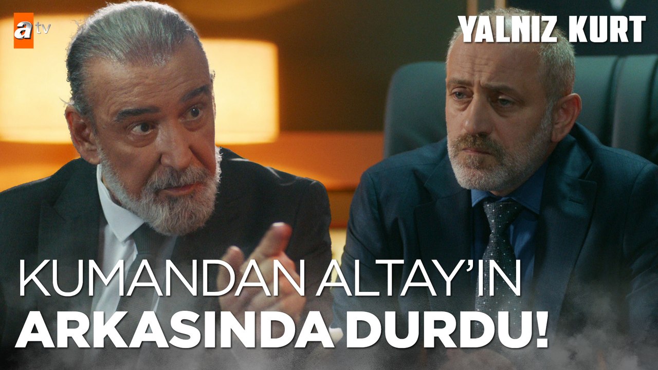 Altay devleti zor durumda bırakmayacak kadar terbiye almıştır! - Yalnız Kurt 22. Bölüm