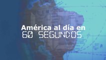 América al día en 60 segundos, viernes 21 de octubre