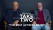 The Best Actress Race | Take Two