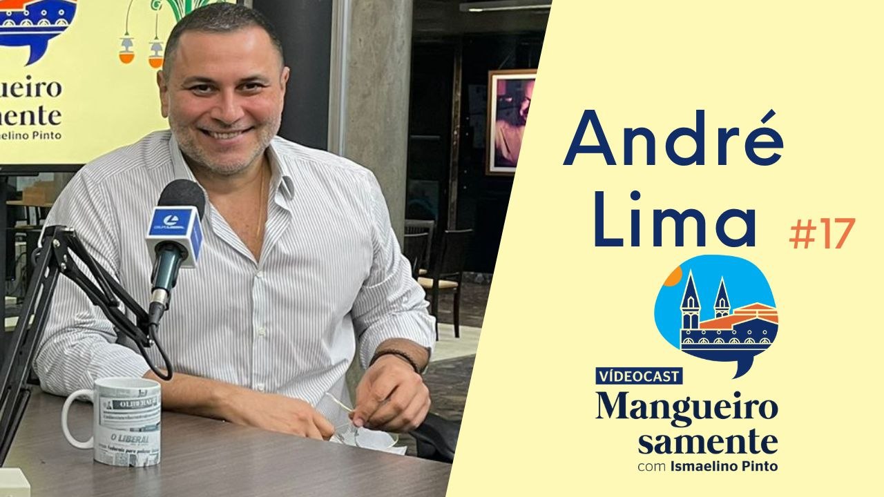 Mangueirosamente #17 - André Lima