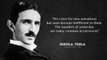 Nikola Tesla -  Motivational English Quotes That You Know to Improve Self Development