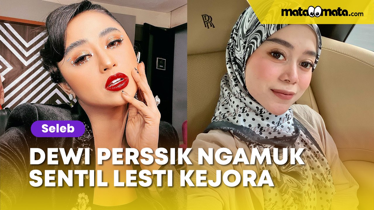 'Makanya Jangan Jadi Artis', Dewi Perssik Kembali Ngamuk Sentil Lesti Kejora