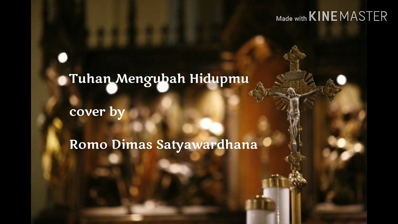 WORSHIP  Tuhan Mengubah Hidupmu - cover by Romo Dimas Satyawardhana _  use earphone while listening!