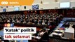 ‘Katak’ politik tak selamat pada PRU15, kata penganalisis