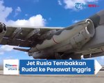 Detik-detik Pesawat Tempur Rusia Tembakkan Rudal Hantam Jet RAF Milik Inggris di Atas Laut Hitam