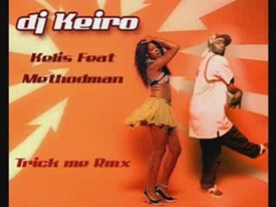 DJ KEIRO - TRICK ME REMIX (Kelis ft Methodman)