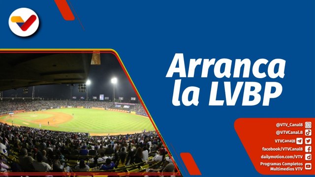 Deportes VTV | Arranca la fiesta de la Liga Venezolana de Béisbol Profesional temporada 2022-2023