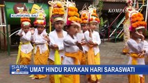 Umat Hindu di Bali Rayakan Hari Raya Saraswati, Dimaknai Sebagai Hari Turunnya Ilmu Pengetahuan!