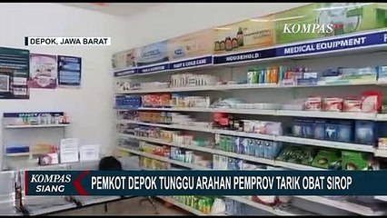 Download Video: Pemkot Depok Tunggu Instruksi Pemprov Jabar untuk Tarik Obat Sirup di Apotek-Apotek