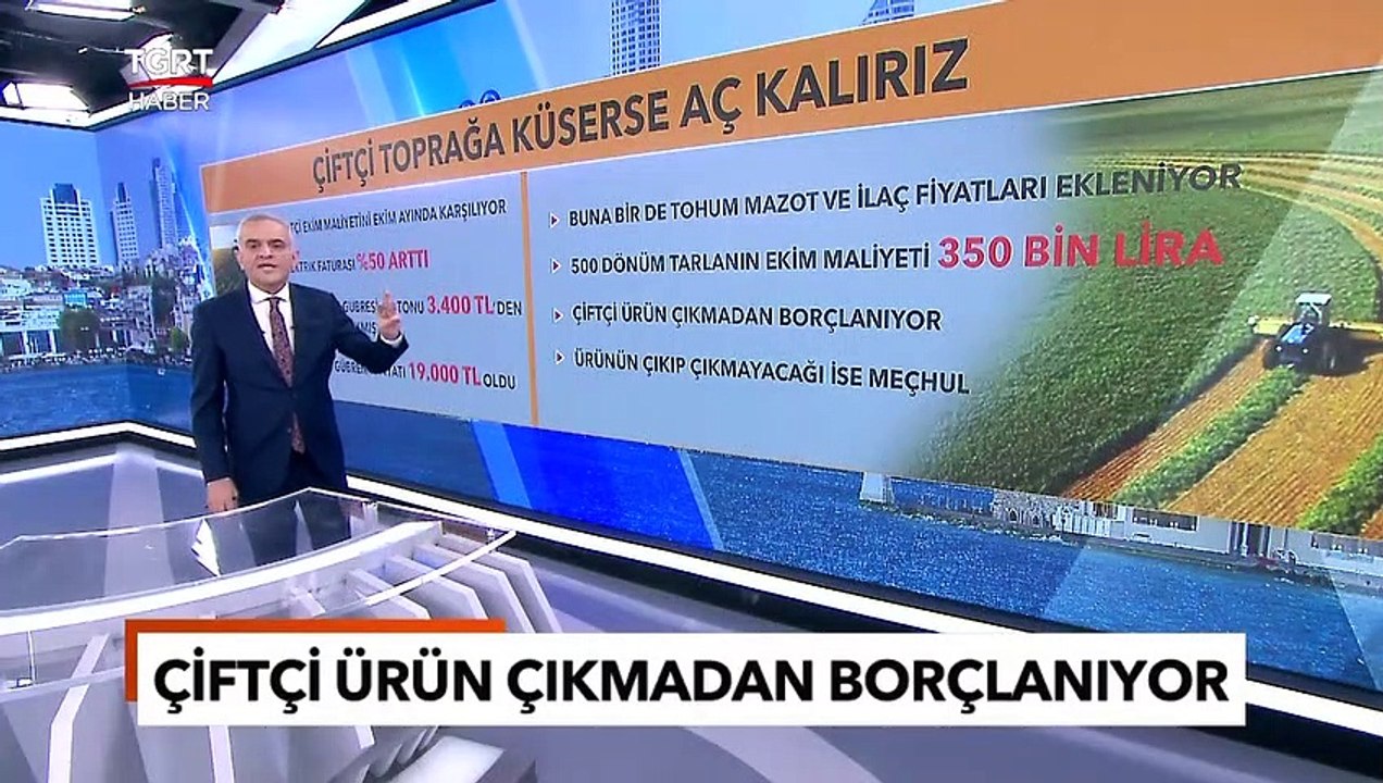 Üretim Maliyetleri Arttı! Çiftçi Ürün Çıkmadan...