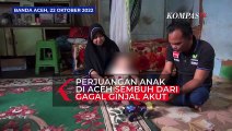 Perjuangan Sembuh dari Gagal Ginjal Akut Seorang Anak di Aceh, Hingga Cuci Darah Lima Kali