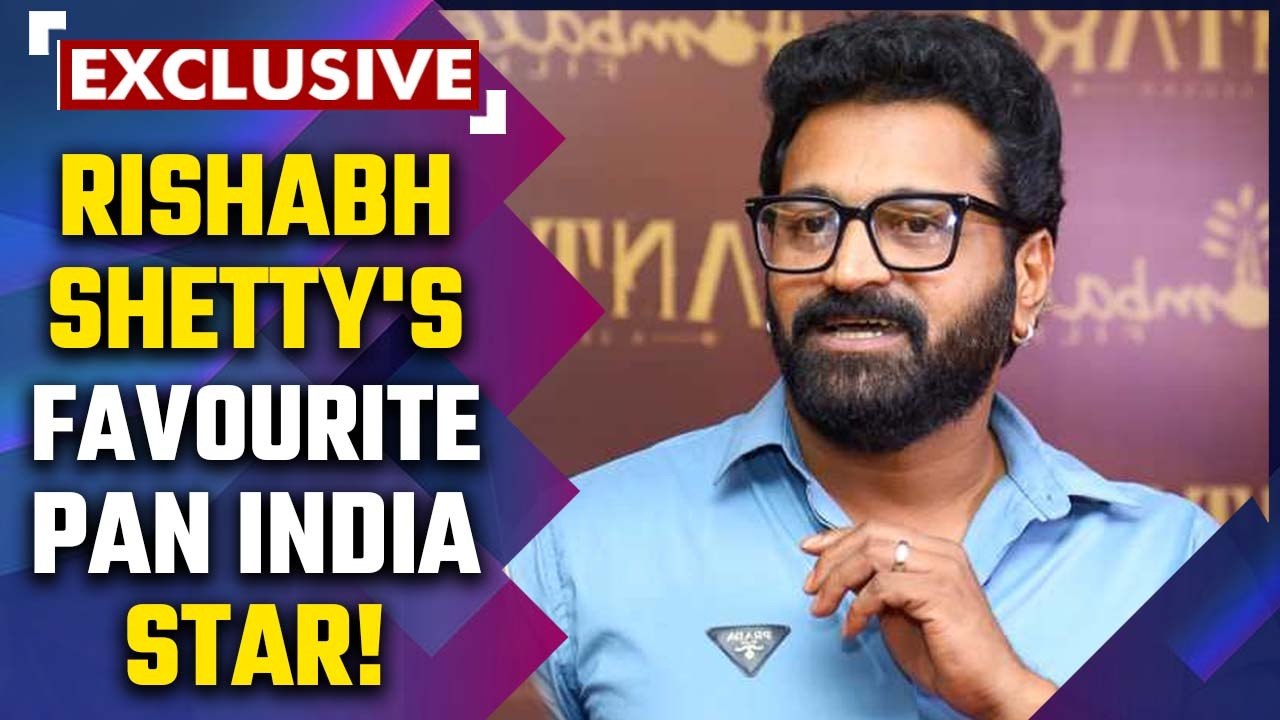 कौन है Kantara Actor Rishabh Shetty का  Favourite Pan India Star?