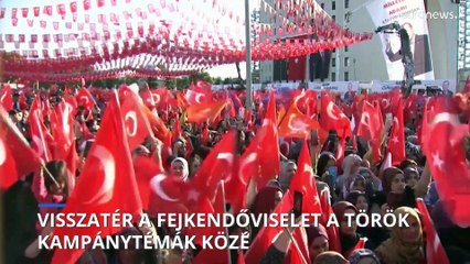 Visszatér a fejkendőviselet a török kampánytémák közé