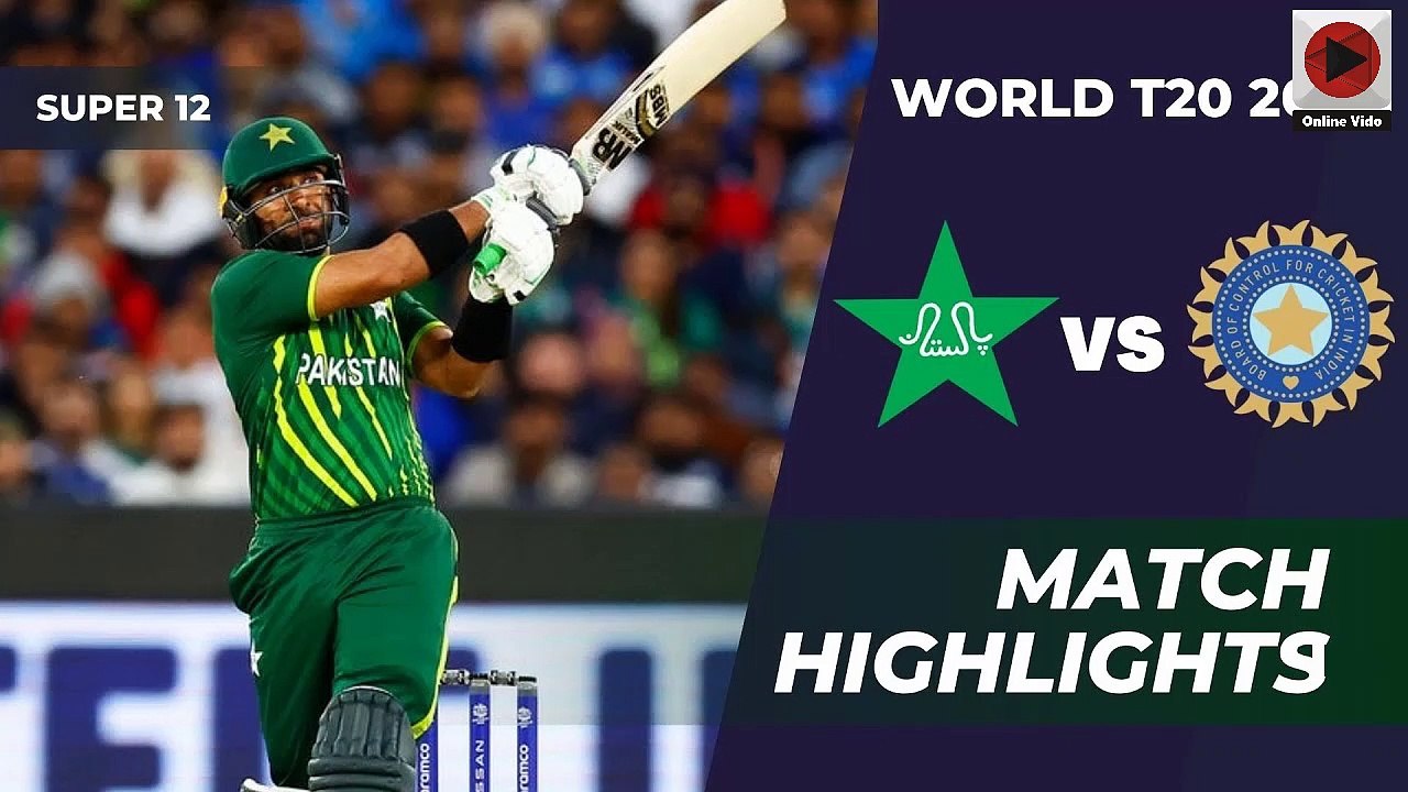 India Vs Pakistan Highlights T20 World Cup 2022 | Pak Vs Ind Highlights -  video Dailymotion