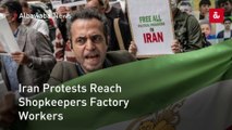 Iran Protests Reach Shopkeepers Factory Workers