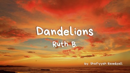 Dandelion - Ruth B (Cover by Shafiyyah Raiedzall) | Song Lyrics