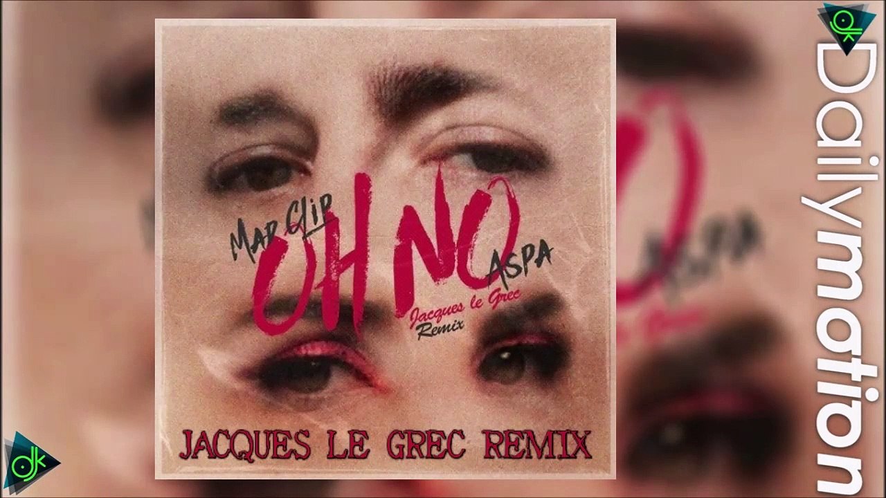 Άσπα feat. Madclip - Oh No (Jacques le Grec Remix)
