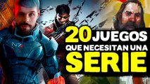 Estos 20 VIDEOJUEGOS merecen una SERIE de TV