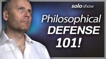 Philosophical Defense 101!