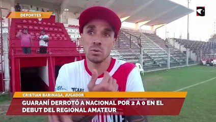 Guaraní derrotó a Nacional por 2 a 0 en el debut del Regional Amateur