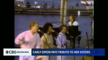 Carly Simon honors two sisters who both died of cancer 1 day apart