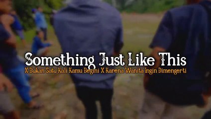 Dj Old Something Just Like This -- Slow Beat