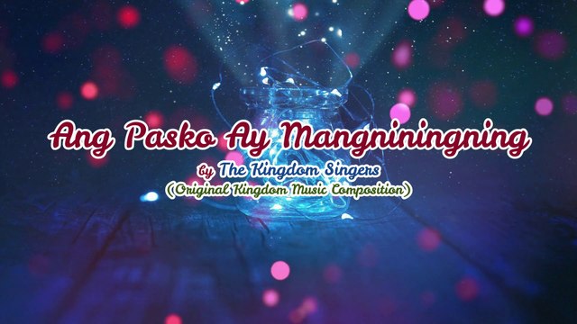 Ang Pasko Ay Magniningning (Official Audio-Lyric)| Kingdom Singers | OKM | CFTH