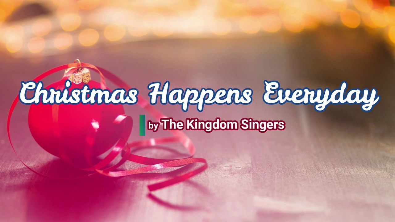 Christmas Happens Everyday(Official Audio-Lyric)| SMNI Station ID| OKM | Kingdom Singers | CFTH