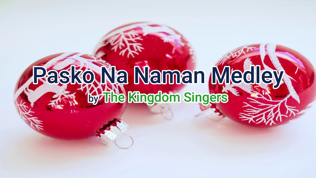Pasko Na Naman Medley | Kingdom Singers | Cover | CFTH