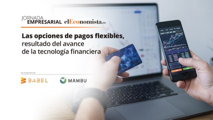 Jornada: ‘Las opciones de pagos flexibles, resultado del avance de la tecnología financiera’ (2)