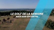 Le Golf de la semaine : Agen Bon-Encontre