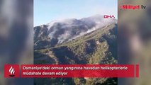 Osmaniye'deki orman yangını! Havadan müdahale sürüyor