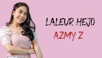 Azmy Z  Laleur Hejo  Lirik Lagu  boga kabogoh hayang nu geulis