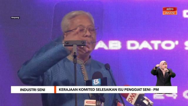 Industri Seni | Kerajaan komited selesaikan isu penggiat seni - PM