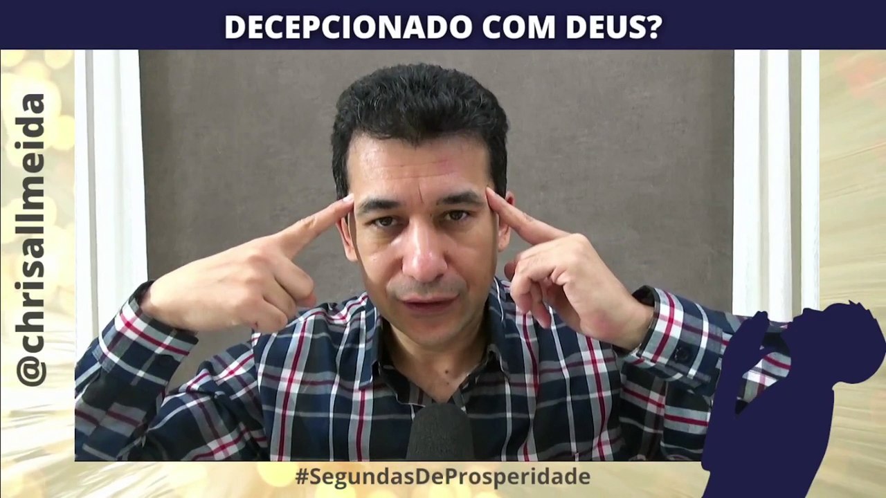 DECEPCIONADO COM DEUS?
