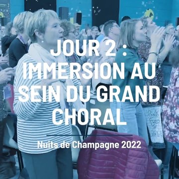 Nuits de Champagne : Immersion au sein du Grand Choral