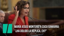 María Jesús Montero, a Cuca Gamarra: 