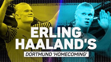 Download Video: Erling Haaland's Dortmund 'homecoming'