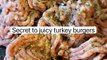 Secret to juicy turkey burgers Everyday Cooking Recipes #EverydayCookingRecipes