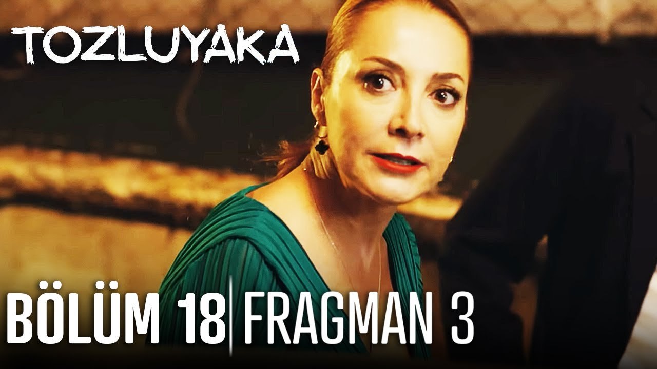 Tozluyaka - Episode 18 (EngSub)