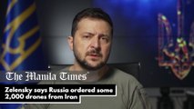 Zelensky says Russia ordered some 2,000 drones from Iran