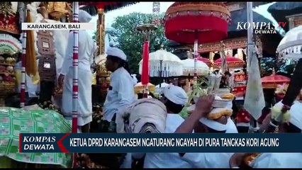 Download Video: Ketua DPRD Karangasem Ngayah Di Pura Tangkas Kori Agung