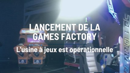 Lancement de la Games factory