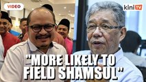 PKR veep: PKR more likely to field Shamsul Iskandar than Tawfik in Bagan Datuk