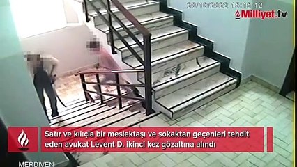 Satırlı ve kılıçlı avukat dehşet saçmıştı! Yeniden gözaltına alındı