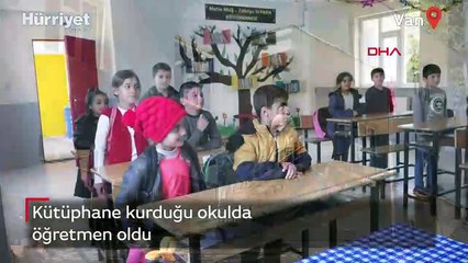 Kütüphane kurduğu okulda öğretmen oldu