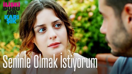 Seninle olmak istiyorum